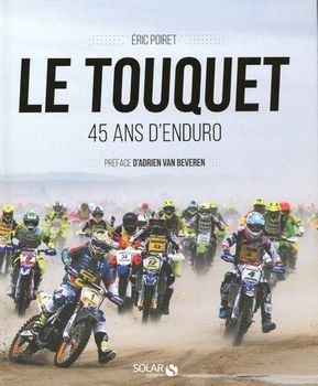 Livre Eric Poiret : Le Touquet 45 ans d´Enduro
